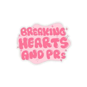 BREAKING HEARTS AND PRS- STICKER